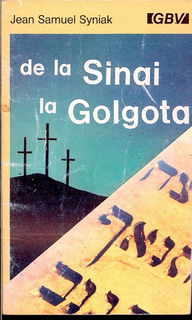 De la Sinai la Golgota