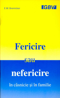 Fericire sau Nefericire în căsnicie şi în familie