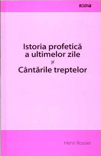 Istoria profetică a ultimelor zile şi Cântările treptelor