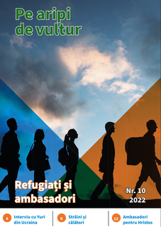 Refugiați și ambasadori - Revista "Pe aripi de vultur" nr. 10