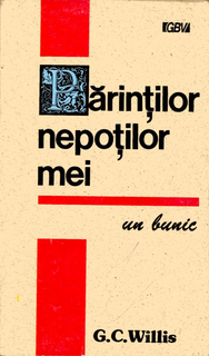 Părinţilor, nepoţilor mei - Un bunic