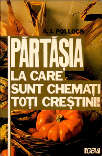 Părtăşia la care sunt chemaţi toţi creştinii